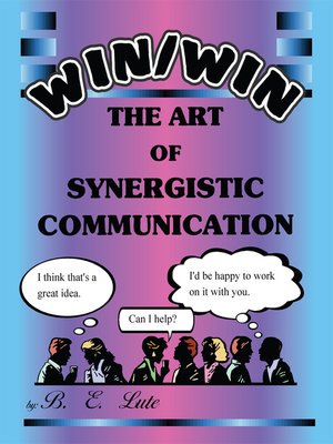 cover image of Win/Win--the Art of Synergistic Communication
